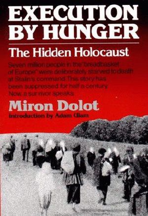 [Execution by Hunger 01] • Execution by Hunger · the Hidden Holocaust